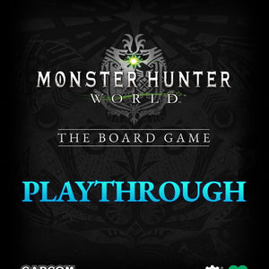 Watch a Playthrough Video! | Monster Hunter World: The Board Game