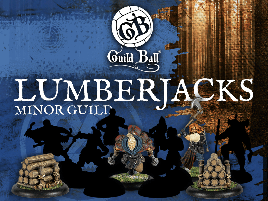 The Lumberjacks carve their way into Guild Ball - Steamforged Games
