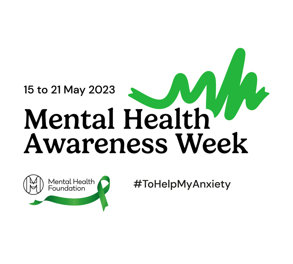 Mental Health Awareness Week 2023 - #ToHelpMyAnxiety