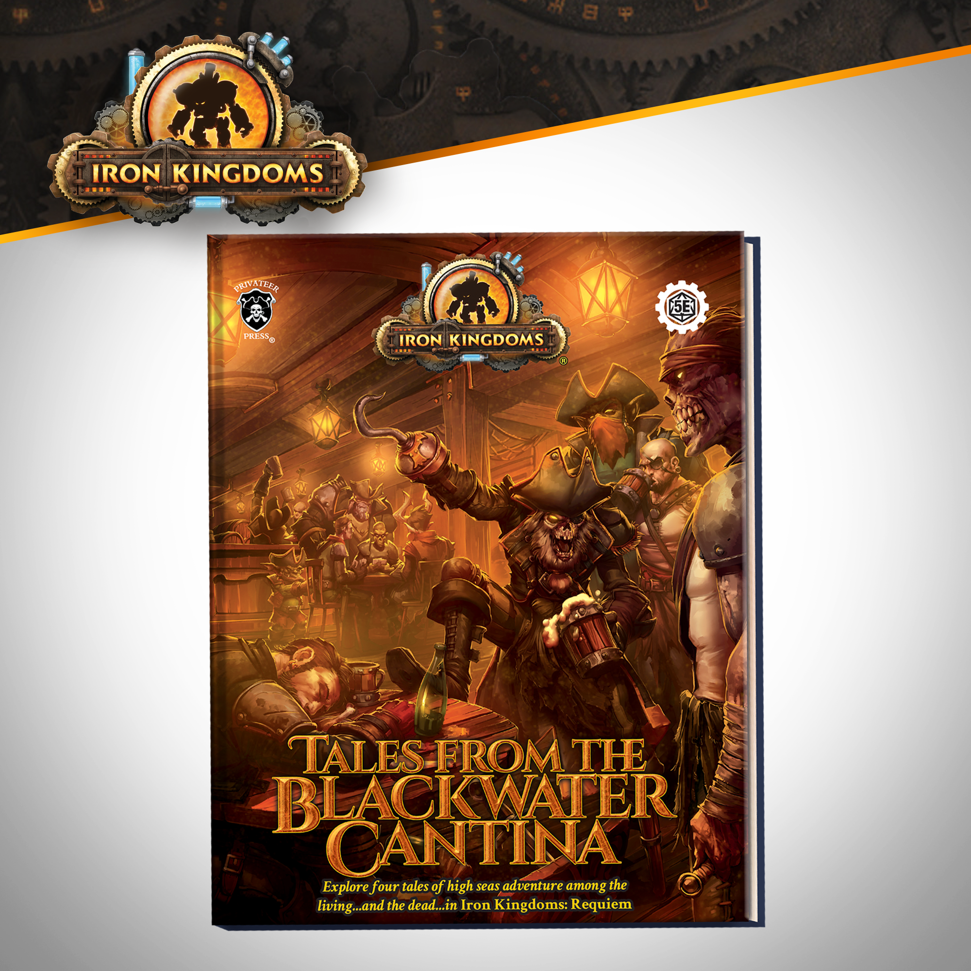 Iron Kingdoms: Tales from the Blackwater Cantina